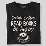 Load image into Gallery viewer, DRINK COFFEE READ MORE BOOKS (BW)