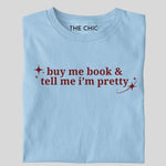 Load image into Gallery viewer, Buy me book & tell me i’m pretty
