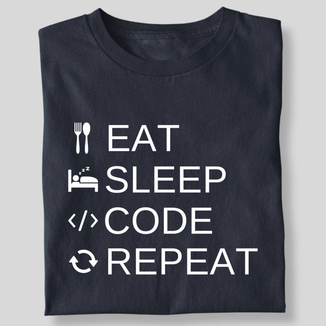 EAT SLEEP CODE REPEAT