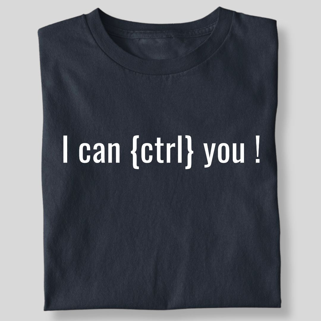 I CAN {CTRL} YOU !