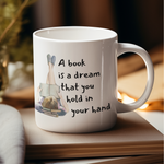 Load image into Gallery viewer, A book is a dream Mug
