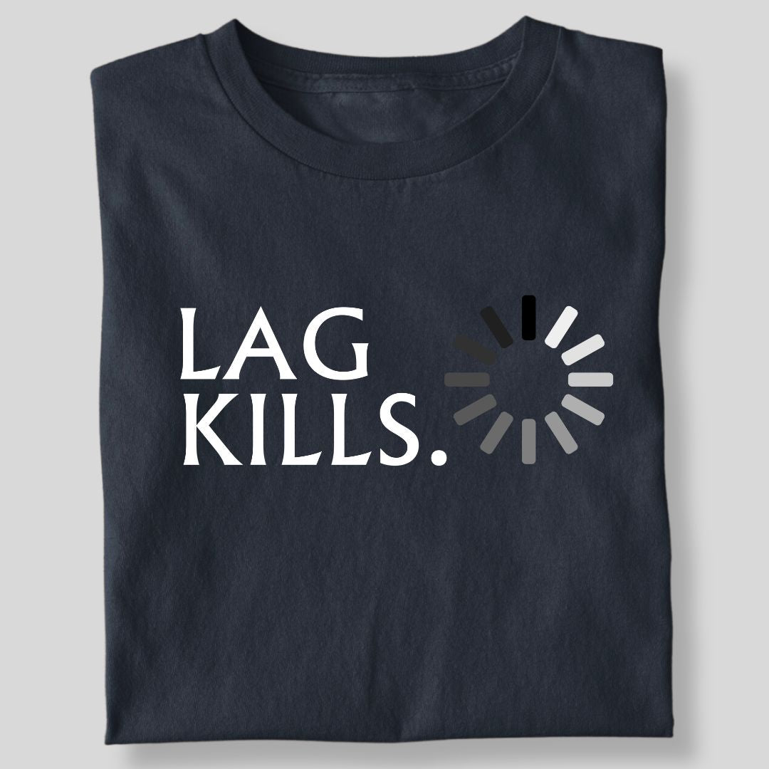 LAG KILLS