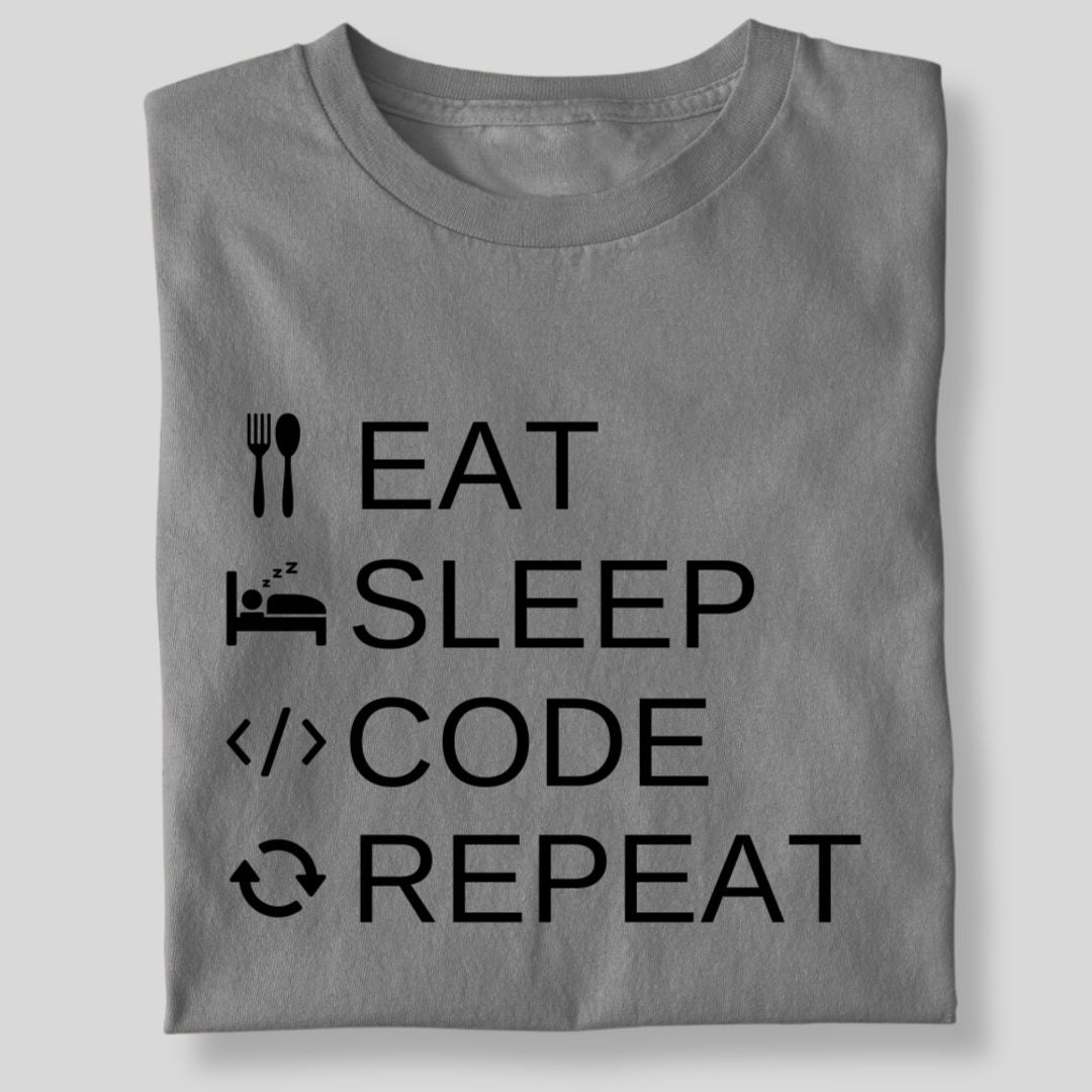 EAT SLEEP CODE REPEAT