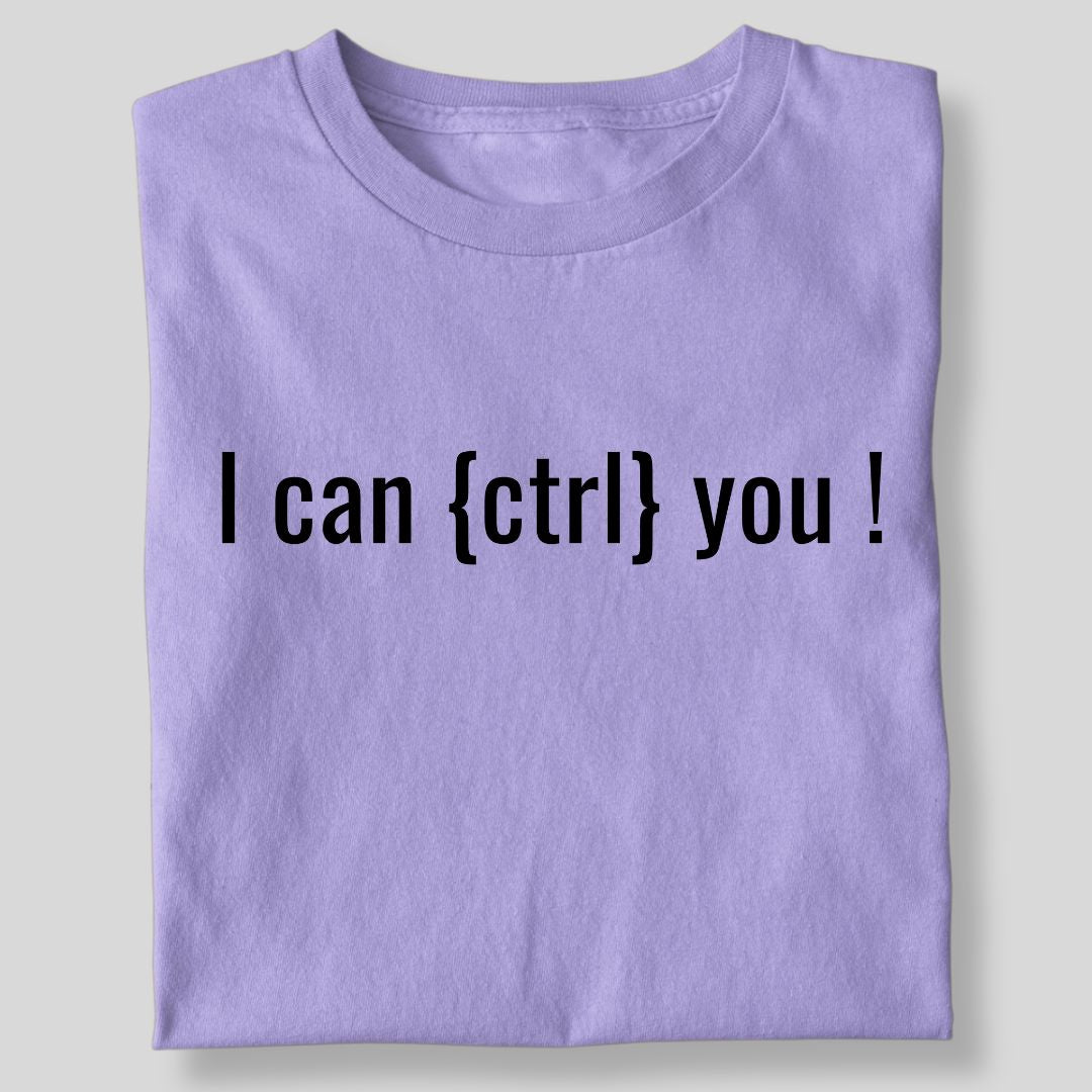 I CAN {CTRL} YOU !