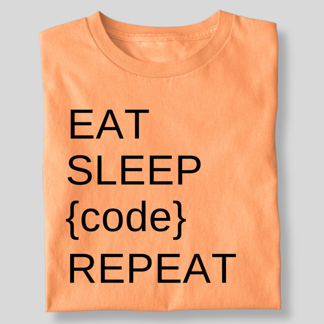 EAT SLEEP CODE REPEAT