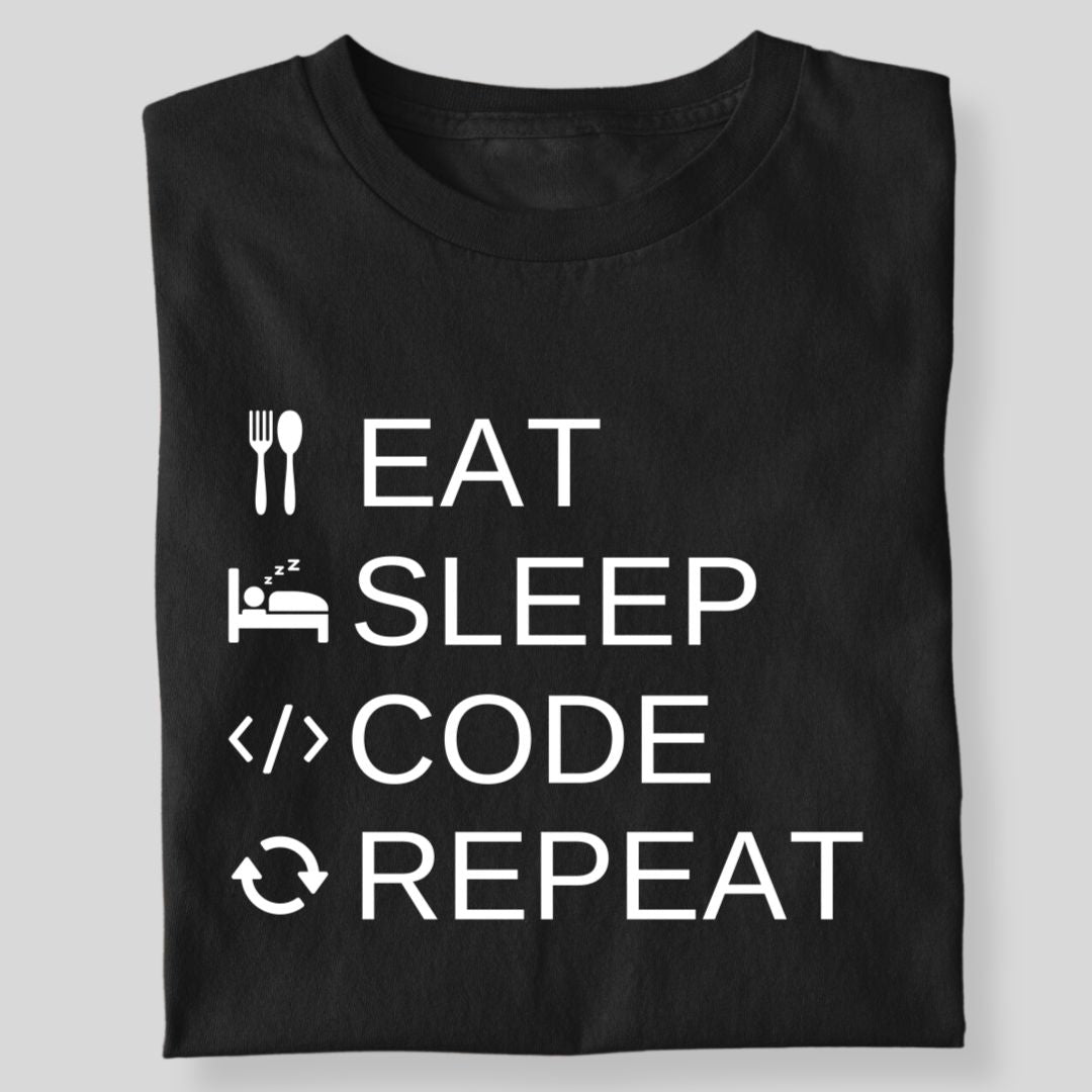 EAT SLEEP CODE REPEAT