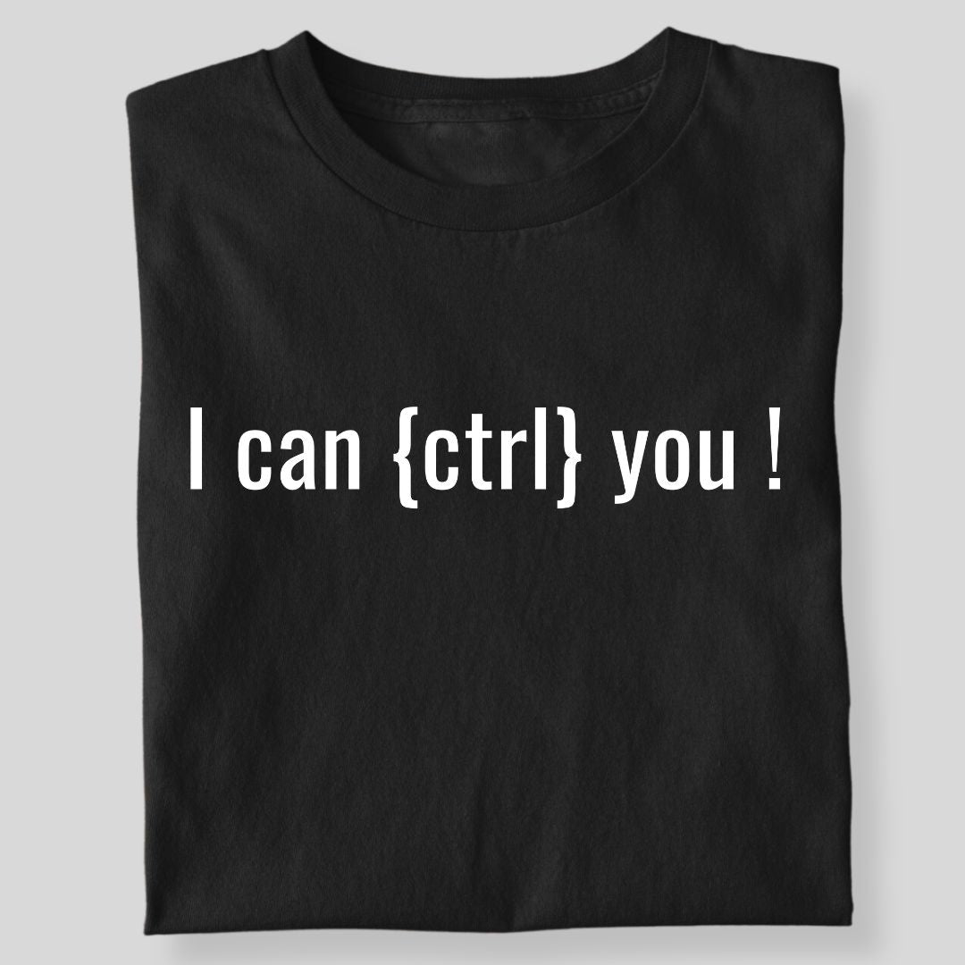 I CAN {CTRL} YOU !