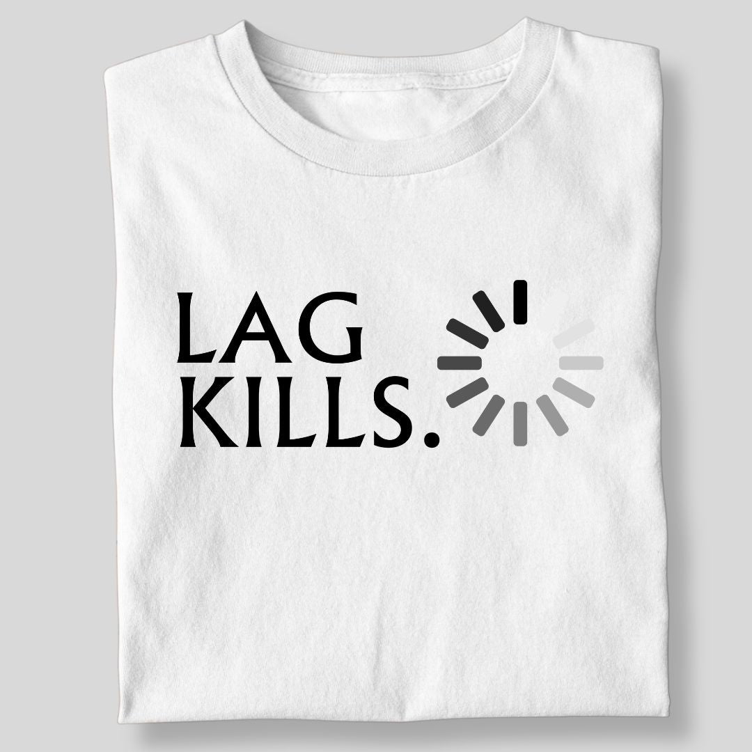 LAG KILLS