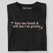 Buy me book & tell me i’m pretty