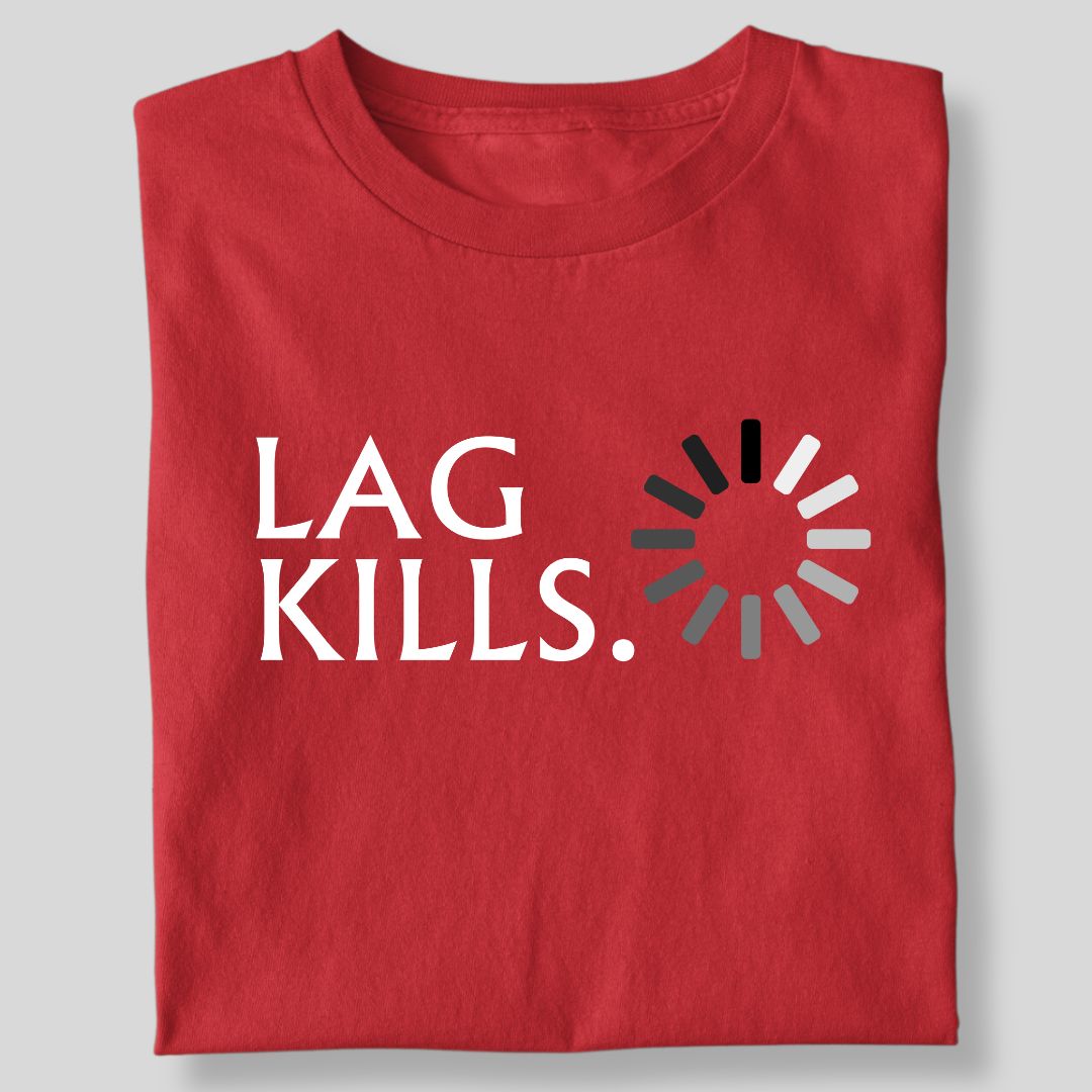 LAG KILLS