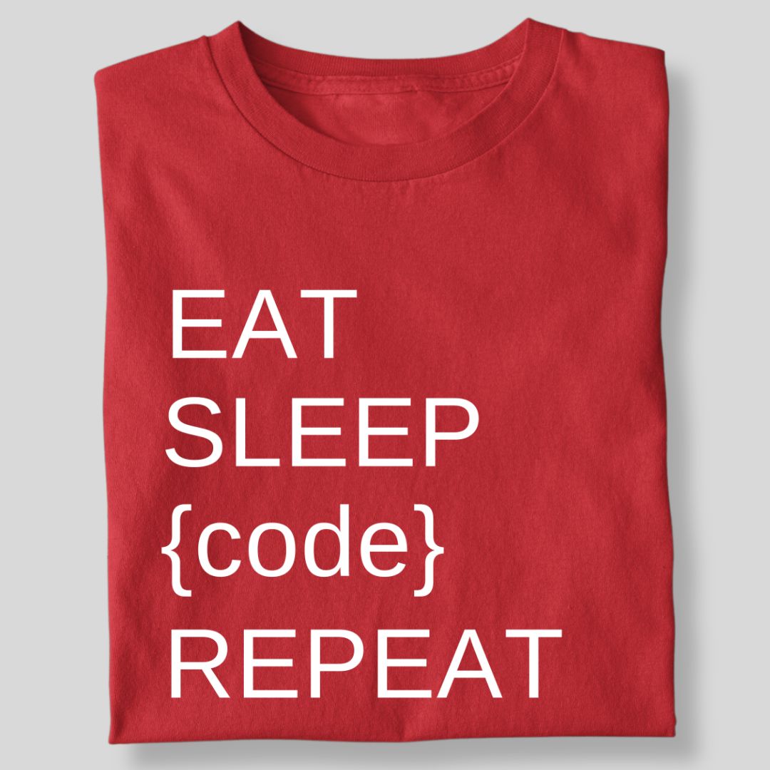 EAT SLEEP CODE REPEAT